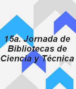 15 Jornada de Bibliotecas de Ciencia y Técnica