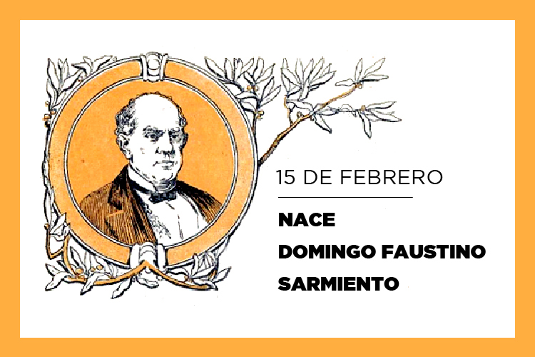 Nace Domingo Faustino Sarmiento