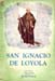 Rivadaneira; San Ignacio de Loyola