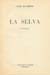 Bromfield, Louis,
La selva,
[S.l.] : Ballesteros, 1952. 