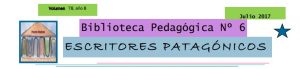 Boletin de Novedades de la Biblioteca Pedagógica N°6 "Escritores Patagónicos"